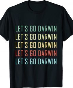 Vintage Lets Go Darwin , Let’s Go Darwin Unisex T-Shirt