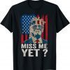 Vintage Miss Me Yet Trump Is Still My President Classic Shirt