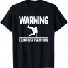 Warning I Jump Over Everything Parkour Traceur Traceuse Unisex Shirt