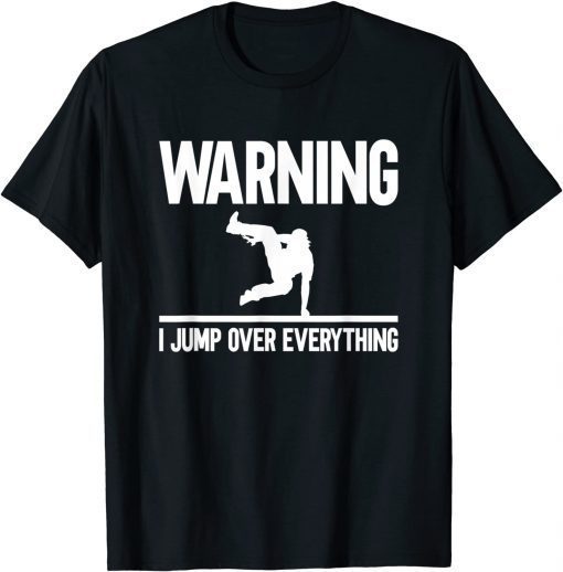 Warning I Jump Over Everything Parkour Traceur Traceuse Unisex Shirt