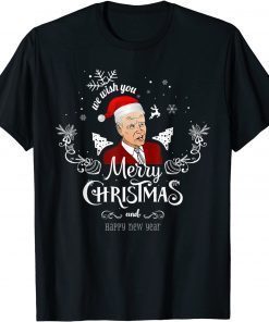 We Wish You Merry Christmas And Happy New Year Gift Shirt