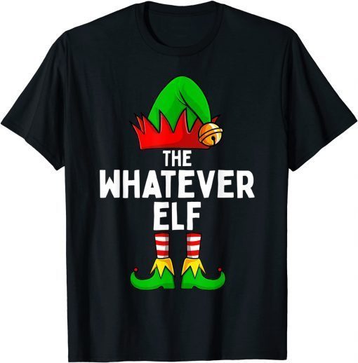 Whatever Elf Matching Family Christmas Unisex Shirt