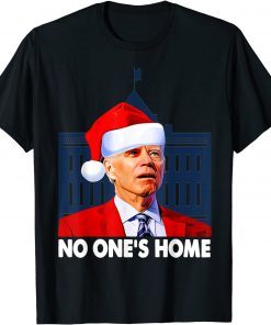 White House Santa Joe Biden No One’s Home Classic Shirt