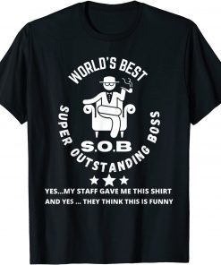 World's Best SOB Super Outstanding Boss Colleague Classic Shirt