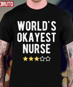 World’s Okayest Nurse Medical Nursing Classic Shirt