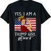 Yes I'm A Trump Girl Get Over It Trump Xmas Gift Shirt