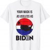 Your Is As Useless As Joe Biden Gift Shirt