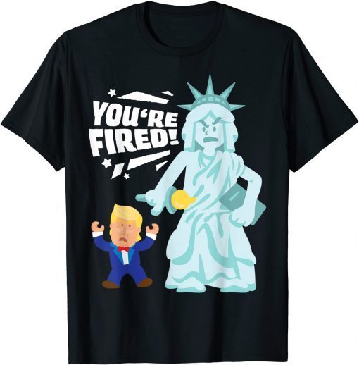 You're Fired Liberty 2020 Election Anti Trump Democrat Classic Shirt