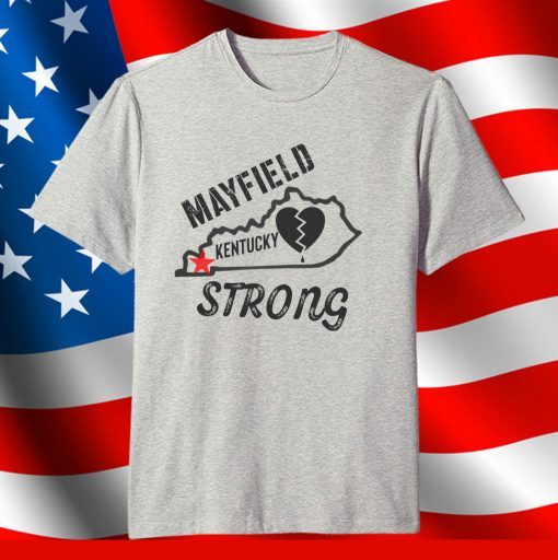 mayfield Kentucky Strong December 11, 2021 Shirt