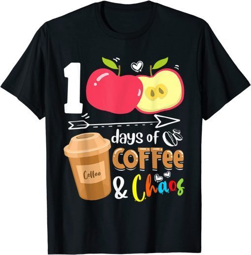 100 Days Of Coffee & Chaos - 100th Day School Teacher Classic Shirt