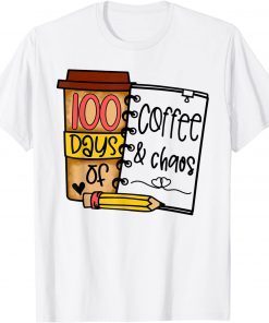 100 Days Of Coffee & Chaos Teachers 100th Day Of School Classic Shirt