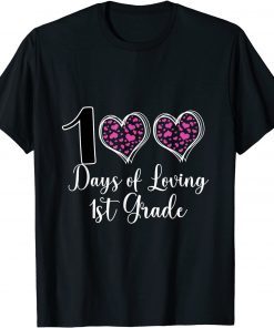 100 Days Of Loving My 1St Grade Classic Shirt