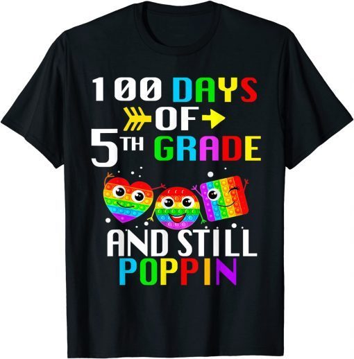 100 Days Of School And Still Poppin 100th 5th Grade Unisex Shirt