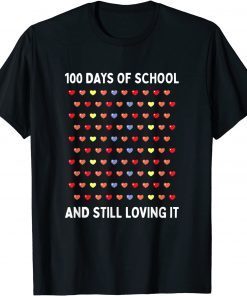 100 Days of School and Still Loving It Hearts 100th Day Limited Shirt