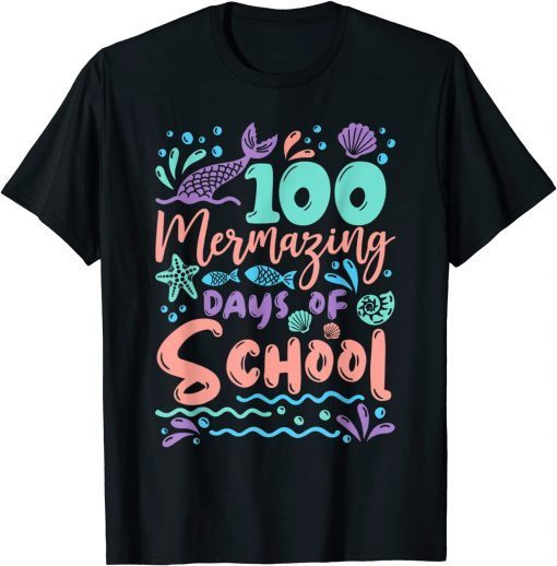 100 Mermazing Days Of School Mermaid 100th Day Limited Shirt