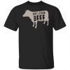 100% Pure Beef Shirt