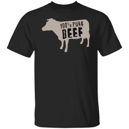 100% Pure Beef Shirt