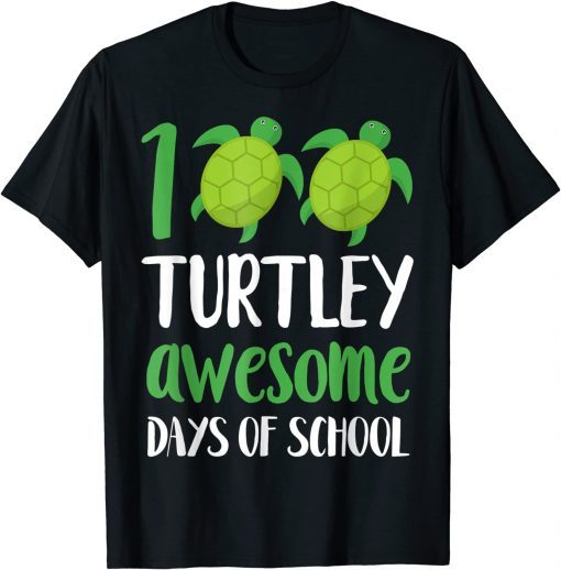 100 Turtley Awesome Days Cool Turtle 100th Day Of School Gift T-Shirt