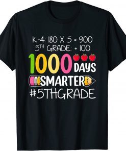 1000 Days Smarter Fifth 5th Grade Teacher Student School Unisex Shirt