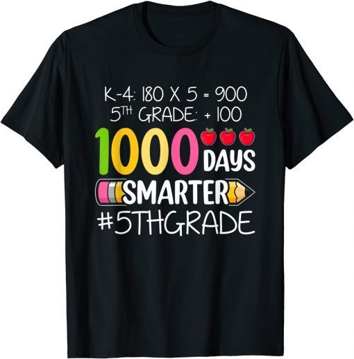 1000 Days Smarter Fifth 5th Grade Teacher Student School Unisex Shirt