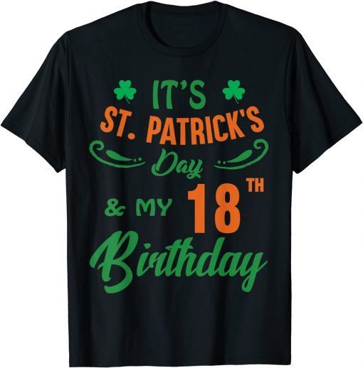 18th Birthday St Patricks Day Party 18 Year Old Unisex Shirt