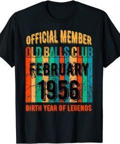 1956 Birthday Old Balls Club February 1956 Classic Shirt