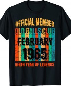 1965 Birthday Old Balls Club February 1965 Classic Shirt