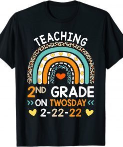 2-22-2022 Teaching 2nd Grade On Twosday Teacher Valentine T-Shirt