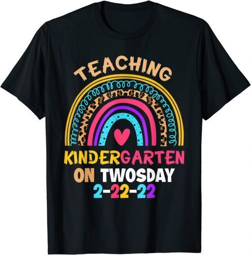 2-22-2022 Teaching Kindergarten On Twosday Teacher Valentine Classic Shirt