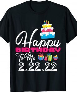 2-22-22 Tuesday 2-22-22 Happy Birthday to me Twosday Classic T-Shirt