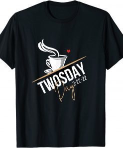 2-22-22 Twosday Coffee Happy Twosday Unisex Shirt