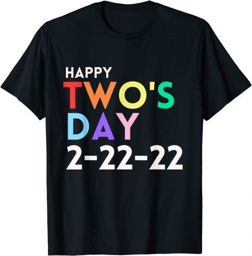 2-22-22 Twosday Tuesday February 22nd 2022 Teacher Two's Day Gift Shirt