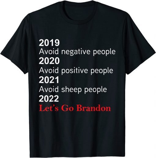 2019 2020 2021 Avoid Sheep People 2022 Lets Go Bandon Unisex Shirt