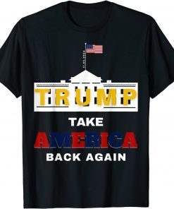 2024 presidential Trump Take America Back Again Great Limited T-Shirt