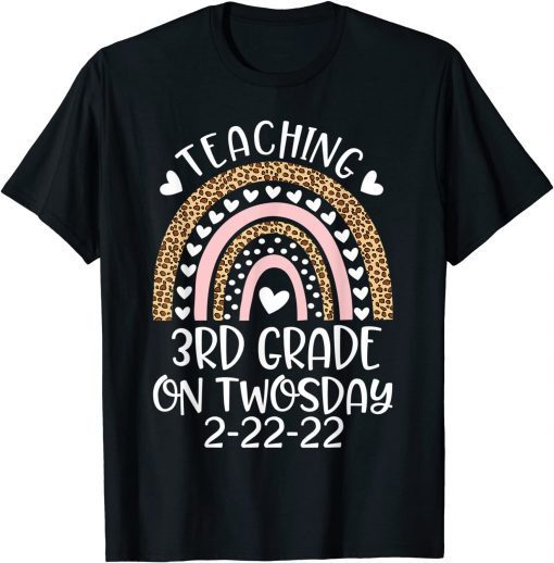 22nd February 2022 Teaching 3rd Grade On Twosday 2-22-22 Gift Shirt