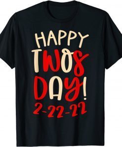 22nd February 22 Crimson & Cream Print Happy Twosday 2-22-22 T-Shirt