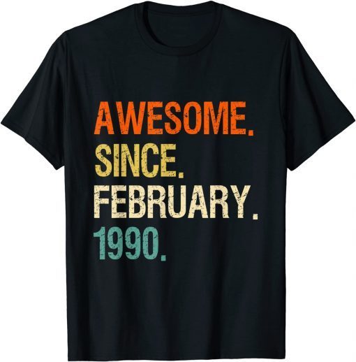 32nd birthday Awesome Since February 1990 Gift Shirt