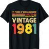 41 Years Of Being Awesome Limited Edition Vintage 1981 Classic Shirt
