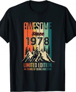 44 Birthday Awesome Since 1978 Limited Edition Vintage Gift Shirt