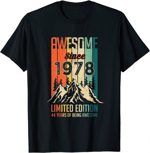 44 Birthday Awesome Since 1978 Limited Edition Vintage Gift Shirt