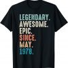 44 Year Old Lengendary Awesome Epic Since May 1978 Unisex Shirt