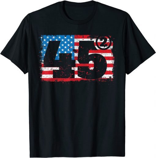 45 2 Squared USA Flag 2020 Election Trump Republican Unisex Shirt