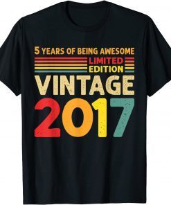 5 Years Of Being Awesome Limited Edition Vintage 2017 Gift T-Shirt