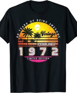 50 Years Old Vintage 1972 Limited Edition February Birthday Classic Shirt