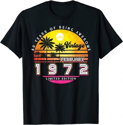 50 Years Old Vintage 1972 Limited Edition February Birthday Classic Shirt