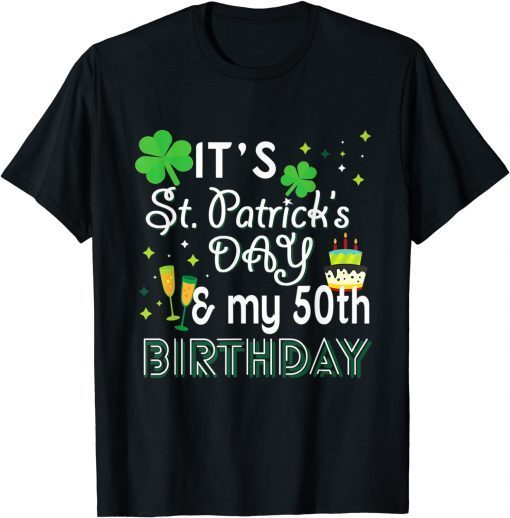 50th Birthday St Patricks Day Party Gift Shirt