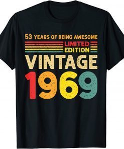 53 Years Of Being Awesome Limited Edition Vintage 1969 Unisex Shirt