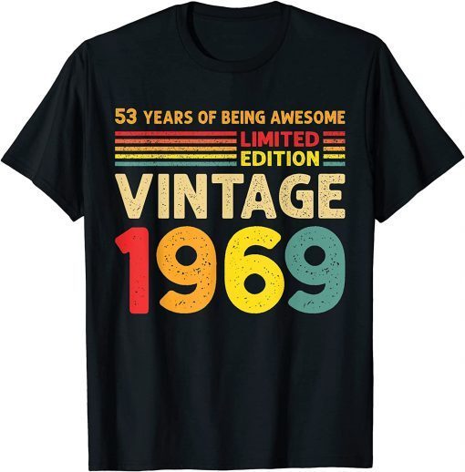 53 Years Of Being Awesome Limited Edition Vintage 1969 Unisex Shirt