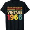 56 Years Of Being Awesome Limited Edition Vintage 1966 Classic Shirt