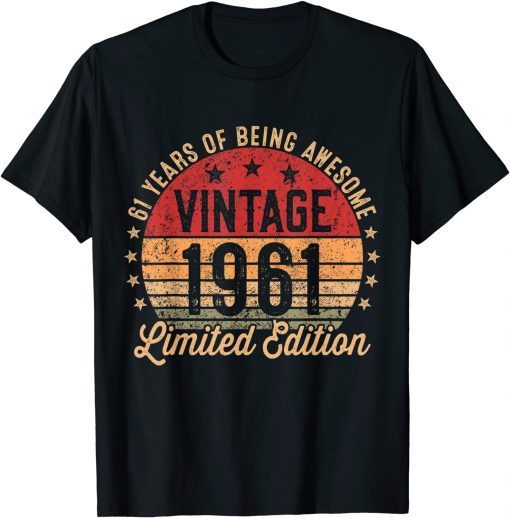 61 Year Old Vintage 1961 Limited Edition 61st Birthday Unisex T-Shirt